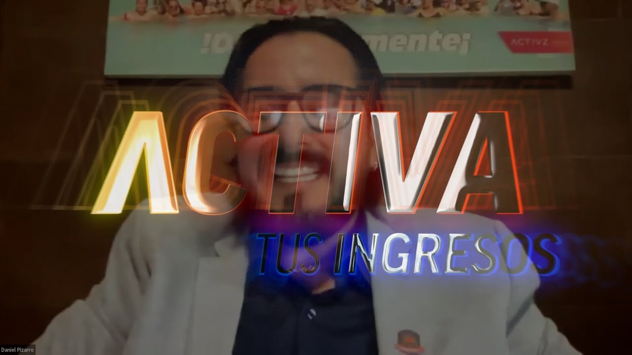Oportunidad de negocio ACTIVZ - Daniel Pizarro, Leyenda A16 2 activa tus ingresos video presentacion con leyenda a16 daniel pizarro